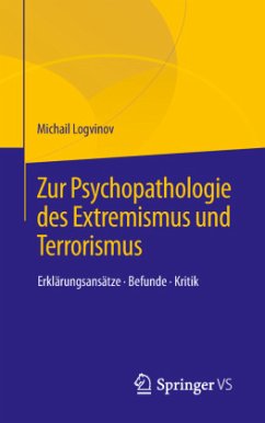 Zur Psychopathologie des Extremismus und Terrorismus - Logvinov, Michail