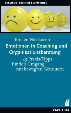 Emotionen in Coaching und Organisationsberatung - Nicolaisen, Torsten