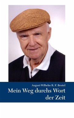 Mein Weg durchs Wort der Zeit (eBook, ePUB) - Beutel, August-Wilhelm