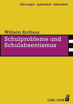 Schulprobleme und Schulabsentismus - Rotthaus, Wilhelm