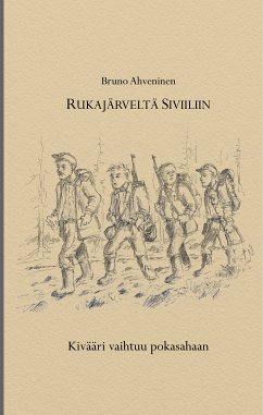 Rukajärveltä siviiliin (eBook, ePUB) - Ahveninen, Bruno