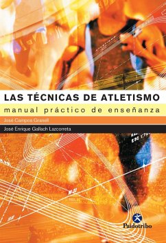 Las técnicas de atletismo (eBook, ePUB) - Campos Granell, José; Gallach Lazcorreta, José Enrique