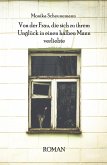 Von der Frau, die sich zu ihrem Unglück in einen halben Mann verliebte - Roman (eBook, ePUB)