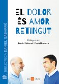 El dolor és amor retingut (eBook, ePUB)