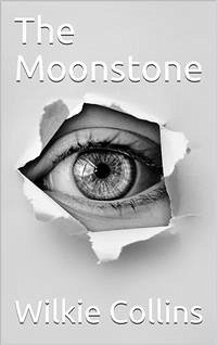 The Moonstone (eBook, PDF) - Collins, Wilkie