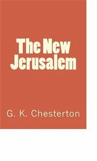 The New Jerusalem (eBook, ePUB) - K. Chesterton, G.