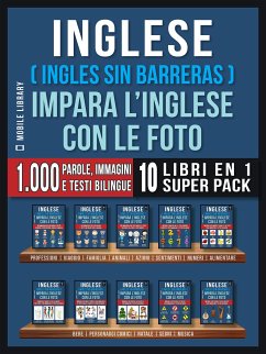 Inglese ( Ingles Sin Barreras ) Impara L’Inglese Con Le Foto (Super Pack 10 libri in 1) (eBook, ePUB) - Library, Mobile