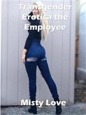 Transgender Erotica the Employee (eBook, ePUB)