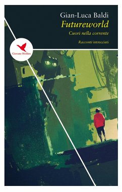 Futureworld (eBook, ePUB) - Baldi, Gian-Luca