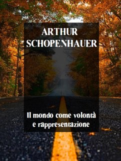 Il mondo come volontà e rappresentazione (eBook, ePUB) - Schopenhauer, Arthur