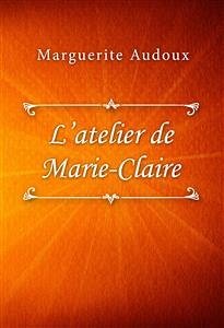L'atelier de Marie-Claire (eBook, ePUB) - Audoux, Marguerite