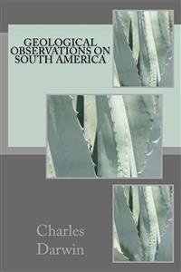 Geological Observations on South America (eBook, ePUB) - Darwin, Charles