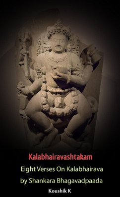 Kalabhairavashtakam : Eight Verses on Kalabhairava By Shankara Bhagavadpaada (eBook, ePUB) - K, Koushik