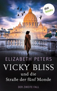 Vicky Bliss und die Straße der fünf Monde / Vicky Bliss Bd.2 (eBook, ePUB) - Peters, Elizabeth