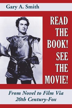Read the Book! See the Movie! From Novel to Film Via 20th Century-Fox (eBook, ePUB) Cover Read the Book! See the Movie! From Novel to Film Via 20th Century-Fox (eBook, ePUB)