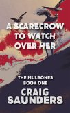 A Scarecrow to Watch Over Her (The Mulrones, #1) (eBook, ePUB)