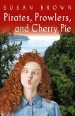 Pirates, Prowlers, and Cherry Pie (eBook, ePUB)