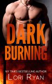 Dark Burning (Dark Falls, CO Romantic Thriller, #6) (eBook, ePUB)