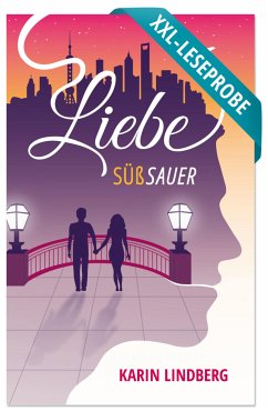 XXL-Leseprobe: Liebe süßsauer (eBook, ePUB) - Lindberg, Karin