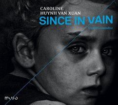 Since In Vain-Underground (S) - Huynh Van Xuan,Caroline/Bündgen,Paulin