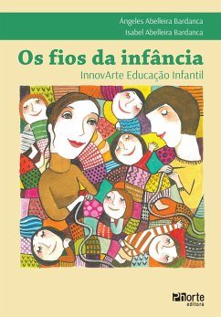 Os fios da infância (eBook, ePUB) - Bardanca, Ángeles Abelleira; Bardanca, Isabel Abelleira