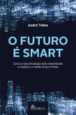 O futuro é smart (eBook, ePUB) O futuro é smart (eBook, ePUB)