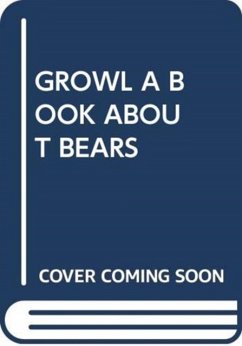 GROWL A BOOK ABOUT BEARS - SCHOLASTIC