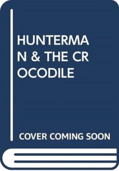 HUNTERMAN & THE CROCODILE - SCHOLASTIC