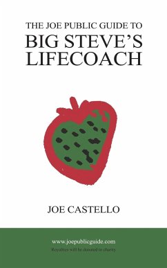 The Joe Public Guide To Big Steve's Lifecoach - Castello, Joe