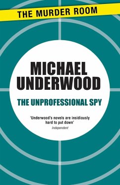The Unprofessional Spy - Underwood, Michael