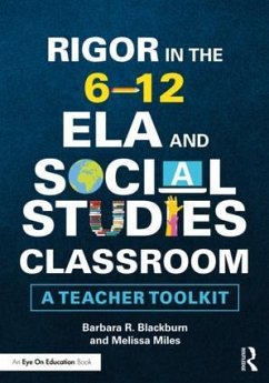 Rigor in the 6-12 ELA and Social Studies Classroom - Blackburn, Barbara R; Miles, Melissa