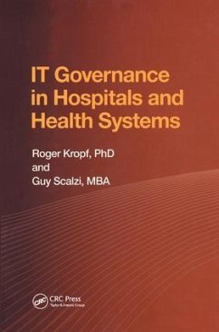 IT Governance in Hospitals and Health Systems - Kropf, Roger