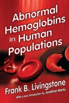 Abnormal Hemoglobins in Human Populations - Livingstone, Frank B; Marks, Jonathan