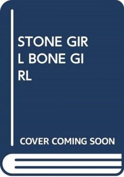 STONE GIRL BONE GIRL - SCHOLASTIC