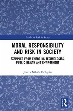 Moral Responsibility and Risk in Society - Nihlén Fahlquist, Jessica