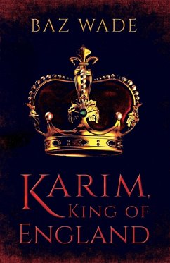 Karim, King of England - Wade, Baz