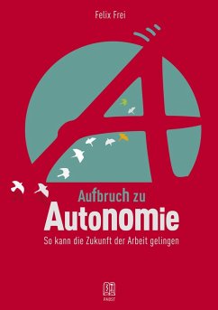 Aufbruch zu Autonomie (eBook, PDF) - Frei, Felix