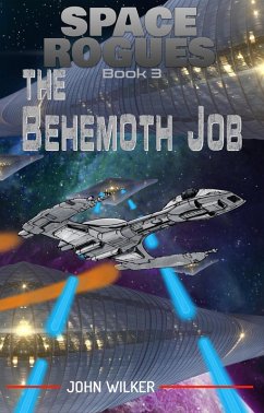 The Behemoth Job (Space Rogues, #3) (eBook, ePUB) - Wilker, John