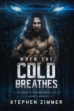 When the Cold Breathes: A Ragnar Stormbringer Tale (eBook, ePUB) - Zimmer, Stephen