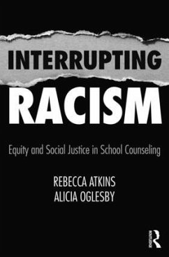 Interrupting Racism - Atkins, Rebecca; Oglesby, Alicia