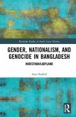 Gender, Nationalism, and Genocide in Bangladesh
