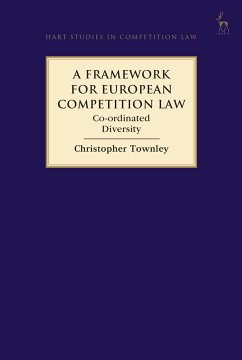 A Framework for European Competition Law - Townley, Dr Christopher