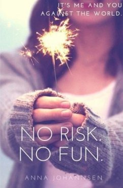 No Risk. No Fun. - Johannsen, Anna