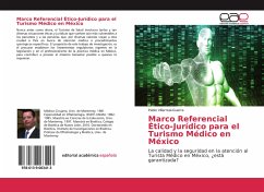 Marco Referencial Ético-Jurídico para el Turismo Médico en México - Villarreal-Guerra, Pablo