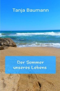 Der Sommer unseres Lebens - Baumann, Tanja