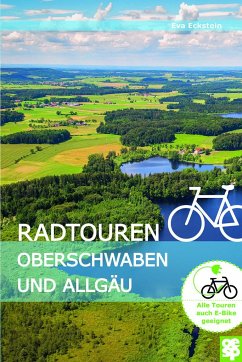 Radtouren Oberschwaben und Allgäu - Eckstein, Eva