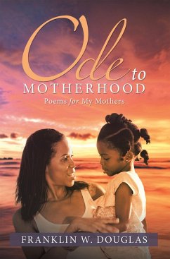 Ode to Motherhood (eBook, ePUB) - Douglas, Franklin W.
