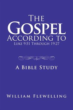 The Gospel According to Luke 9:51 Through 19:27 (eBook, ePUB)