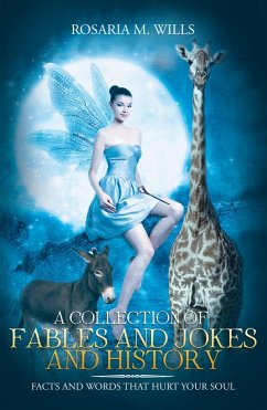A Collection of Fables and Jokes and History (eBook, ePUB)