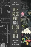 This Book Will Not Be on the Test (eBook, ePUB)